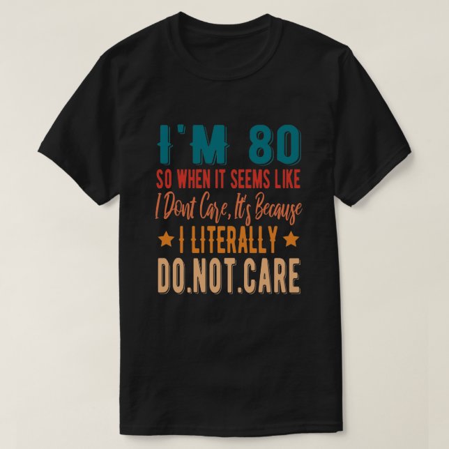 Camiseta 80 literalmente no les importa - Cumpleaños 80 194 (Diseño del anverso)