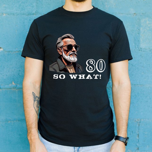 Camiseta 80 ¿Qué gracioso decir del 80 aniversario de Guay  (Subido por el creador)
