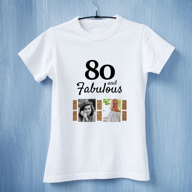 Camiseta 80 y Fabulous Gold Purpurina 2 Photo 80th Birthday (Subido por el creador)