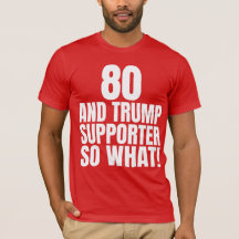 80 y Trump, partidarios de So What Funny Trump