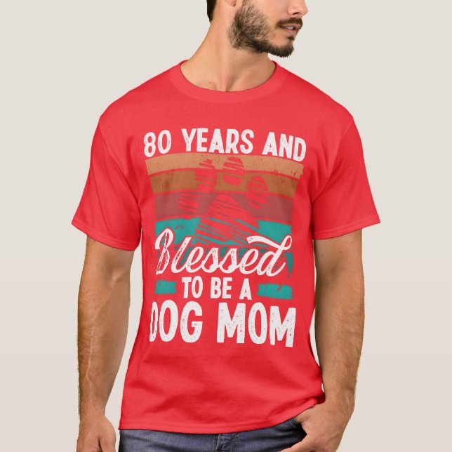 Camiseta 80 Year Old Dog Mom 80 Birthday Retro Dog Mother f (Anverso)
