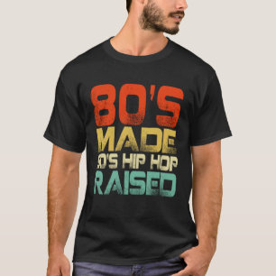 Camiseta 80s hicieron que 90s Hip Hop criara