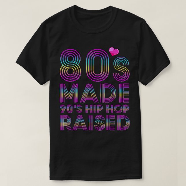 Camiseta 80's Made 90's Hip Hop Raised Apparel  (Diseño del anverso)