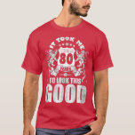 Camiseta 80th Birthday Gift, It Took Me 80 Years To Look Th<br><div class="desc">80th Birthday Gift,  It Took Me 80 Years To Look This Good  .Hi 80 year old. Is someone going to be turning the ripe 80 age? This T-Shirt is a fabulous idea for a birthday present. Use it as an Awesome Since 1942 Tee,  Hello I Make 80 Look Good</div>
