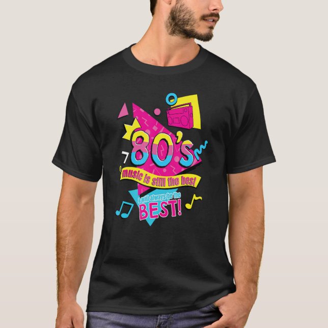 Camiseta 80u2019s Music is Still the Best Retro Eighties St (Anverso)