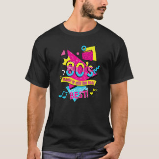 Camiseta 80u2019s Music is Still the Best Retro Eighties St