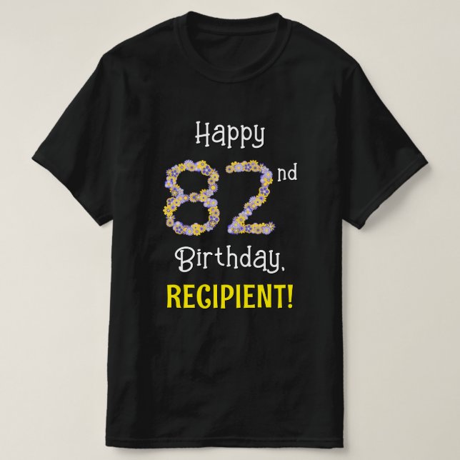 Camiseta 82º cumpleaños: Flores florales número "82" + nomb (Diseño del anverso)