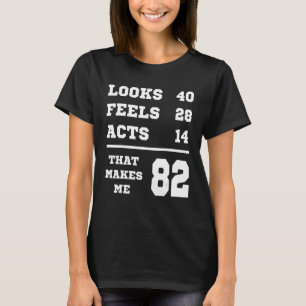 Camiseta 82 Birthday Looks Feels Acts
