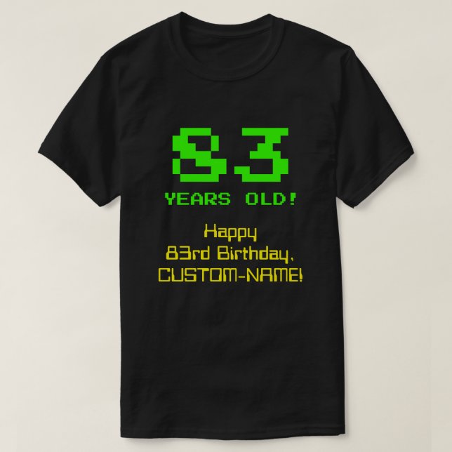 Camiseta 83 Aniversario: Diversión, 8-Bit Look, Nerdy / Gee (Diseño del anverso)