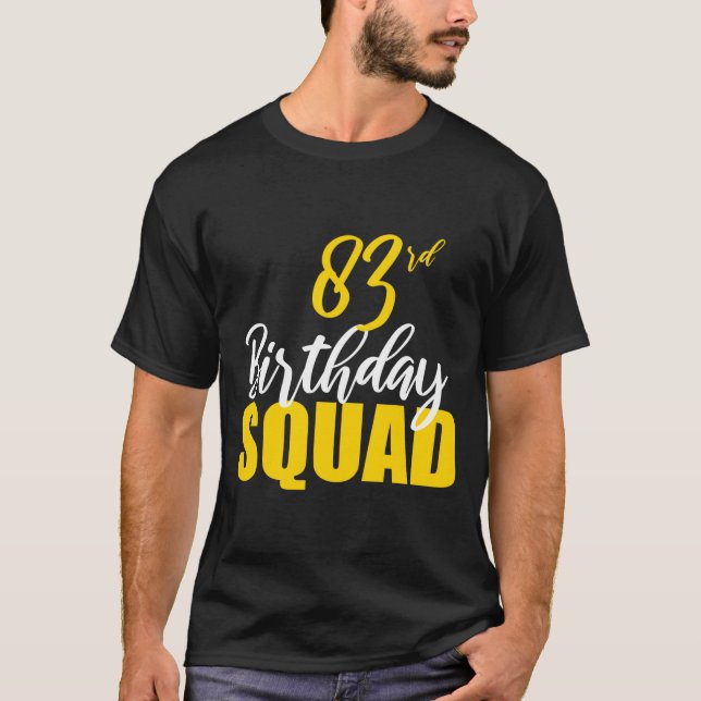 Camiseta 83rd Happy Birthday Squad Party Bday Family Group  (Anverso)