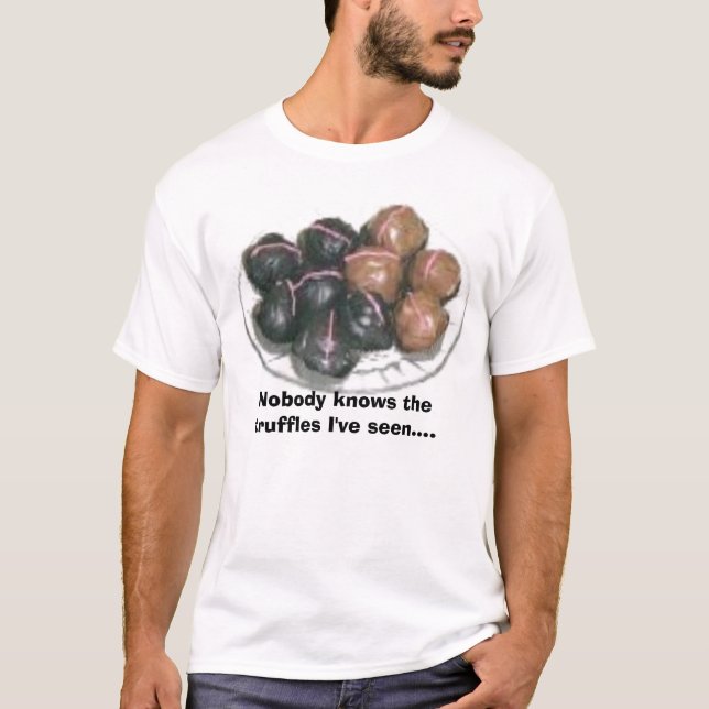 Camiseta 846144952, nadie sabe las trufas que he visto…. (Anverso)