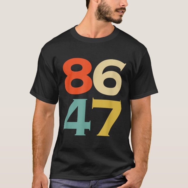 Camiseta 8647 Anti Trump 86 47 Impresión retro 47 Anti-Trum (Anverso)