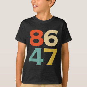 Camiseta 8647 Anti Trump 86 47 Impresión retro 47 Anti-Trum