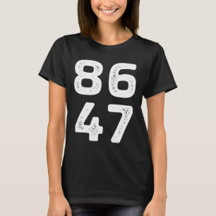Camiseta 8647 - Anti Trump - 86 El 47° presidente - Vintag