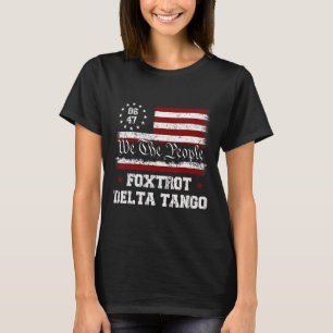 Camiseta 8647 Anti Trump Foxtrots Deltas Tangos Impugnar 47