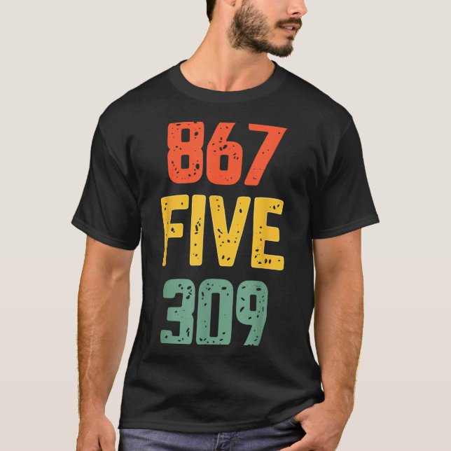 Camiseta 867 Five 309 Retro Music Number Funny 80s Throwbac (Anverso)