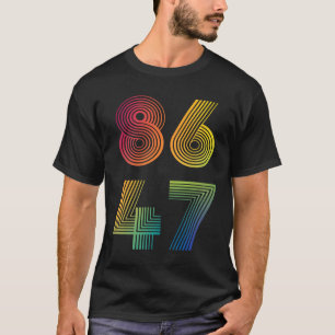 Camiseta 86 47 Anti Trump 8647 Impugnar 47 Anti-trump Presi