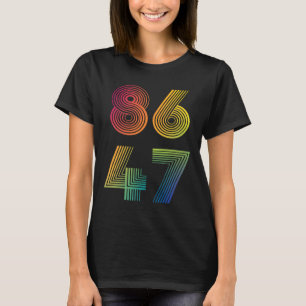 Camiseta 86 47 Presidente Anti Trump 8647