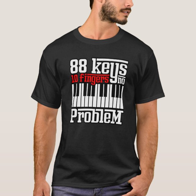 Camiseta 88 Claves 10 Dedos No Problema Piano Pianista Gag  (Anverso)