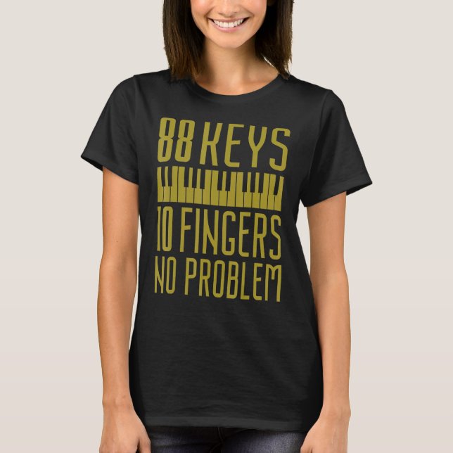 Camiseta 88 Claves 10 Dedos No Problema Piano Pianista Gag  (Anverso)