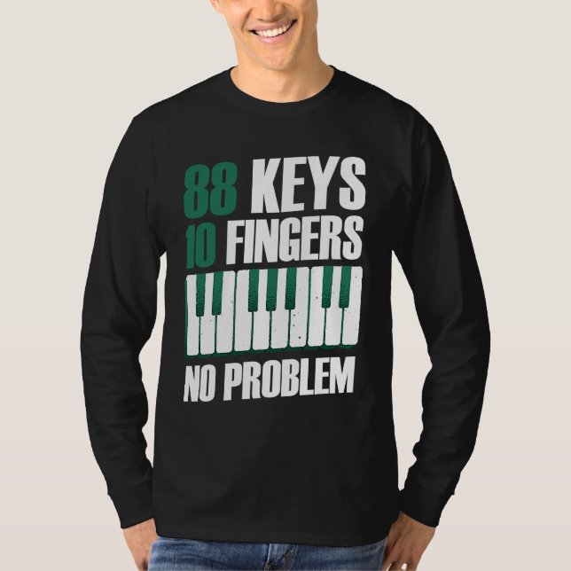 Camiseta 88 keys 10 fingers no problem piano (Anverso)