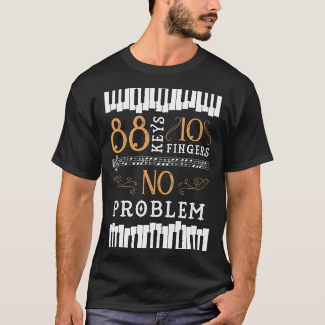 Camiseta 88 Keys 10 Fingers No Problem Piano Keyboard (Anverso)