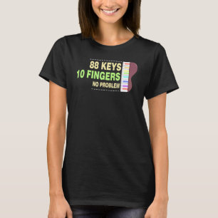 Camiseta 88 Teclas 10 Dedos No hay problema