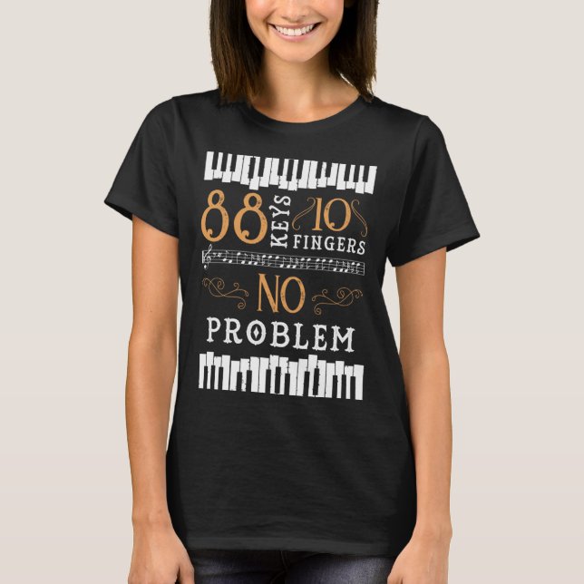 Camiseta 88 Teclas 10 Dedos Sin Problema Teclado Piano (Anverso)