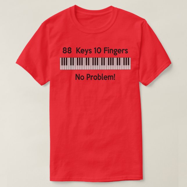 Camiseta 88 Teclas 10 Dedos sin problemasTShirt (Diseño del anverso)
