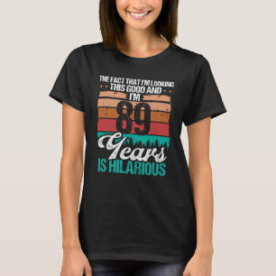 Camiseta 89 años luciendo este buen humor 89 cumpleaños