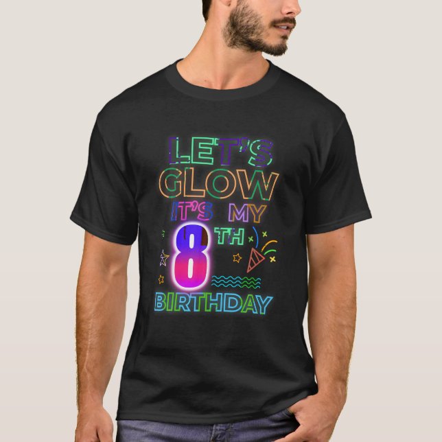 Camiseta 8.º Día B Hagamos resplandor es mi cumpleaños de 8 (Anverso)