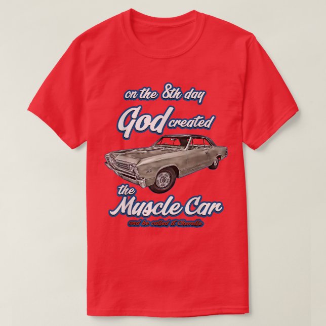 Camiseta 8.º día creado por dios, 1967 Chevelle, Muscle Car (Diseño del anverso)