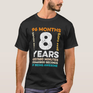Camiseta 8 Años De Edad 96 Meses De Ser Increíble 8º