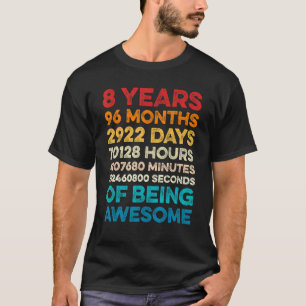 Camiseta 8 años de ser una cosecha increíble 8 años