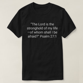 Camiseta 8. “El Señor es la fortaleza de mi vida—¿de quién