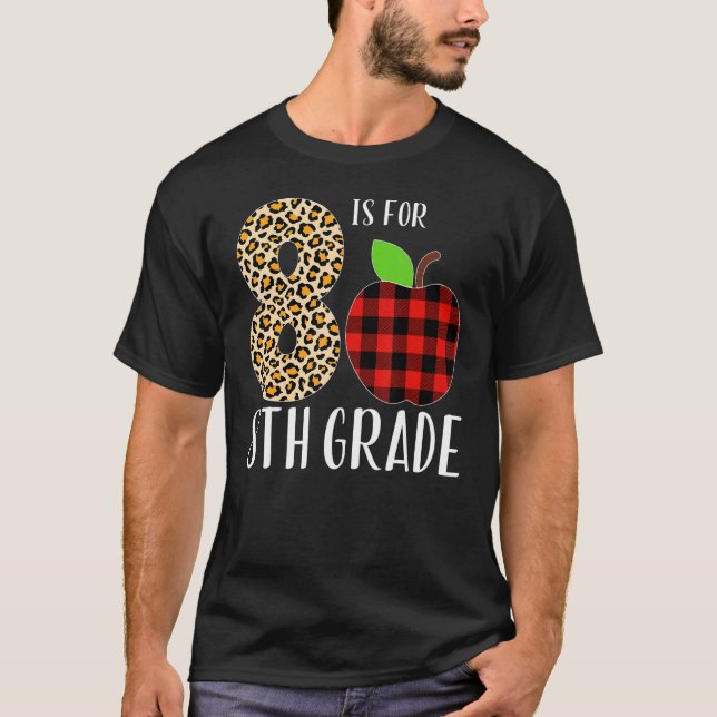 Camiseta 8 Is For 8th Grade Teacher Leopard Buffalo Plaid S (Anverso)