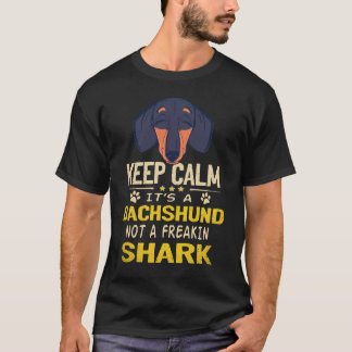 Camiseta 8 Mantén la calma es un dachshund no un tiburón