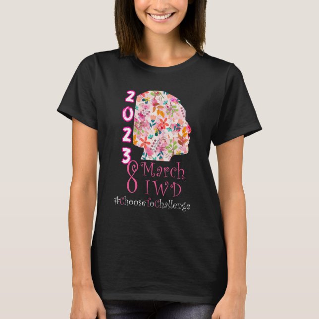 Camiseta 8 March International Women's Day 2023 Choose To C (Anverso)