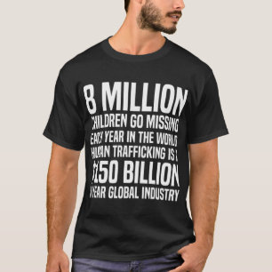 Camiseta 8 Million Children Go Missing Each Year End Child