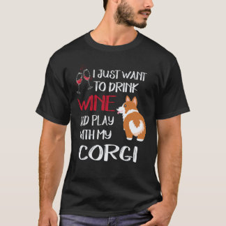 Camiseta 8 Quiero Solo Querer Beber Vino Corgi