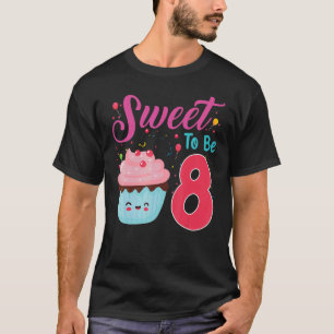 Camiseta 8 Years Old Birthday Sweet To Be 8 Cupcake Birthda