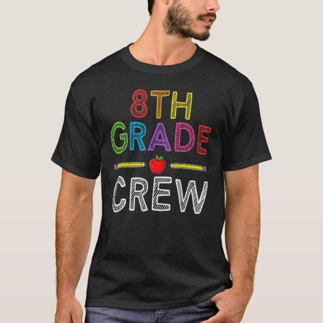 Camiseta 8th Grade Crew   Eighth Grade Teacher 1st Day of S (Anverso)