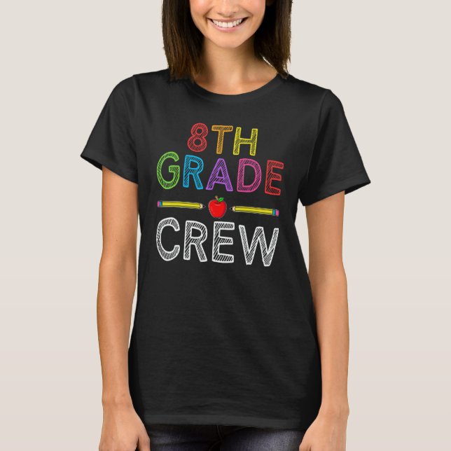 Camiseta 8th Grade Crew   Eighth Grade Teacher 1st Day of S (Anverso)