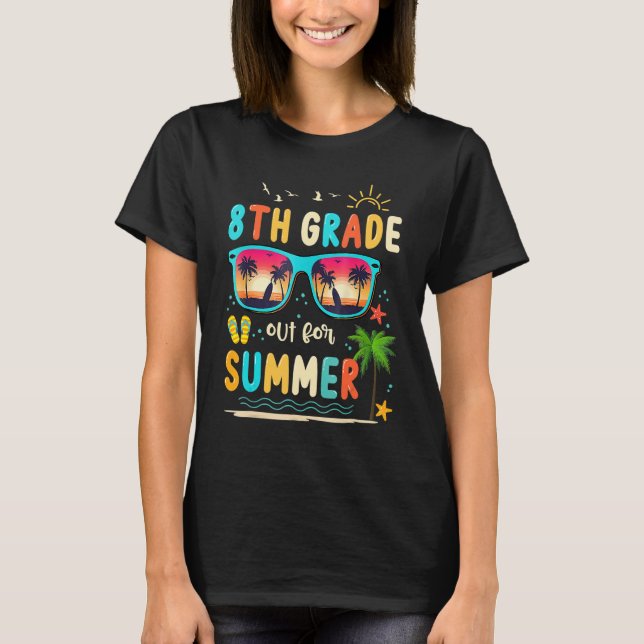 Camiseta 8th Grade Out For Summer Happy Last Day Of School  (Anverso)