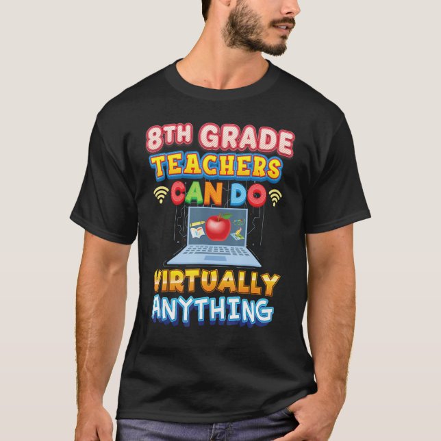 Camiseta 8th Grade Teachers Can Do Virtually Anything Eight (Anverso)