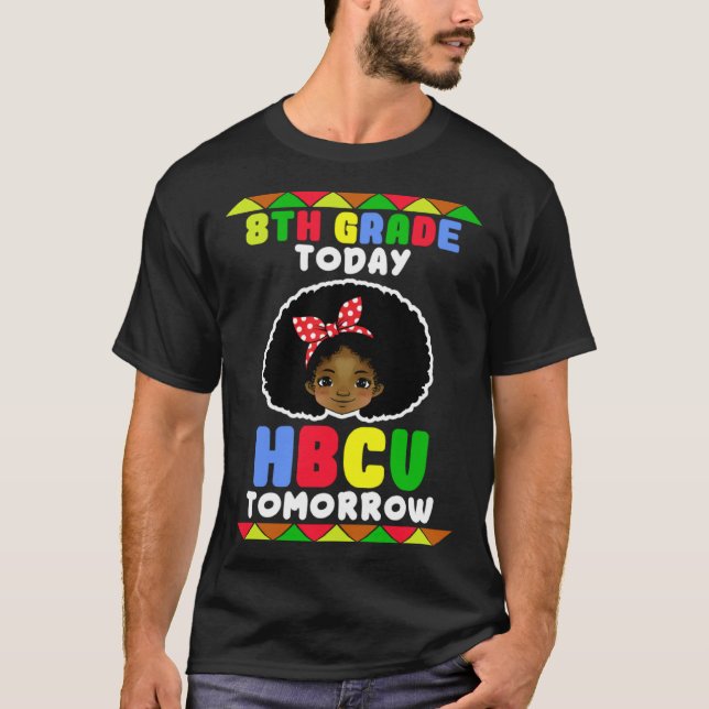 Camiseta 8th Grade Today HBCU Tomorrow Historically Black C (Anverso)