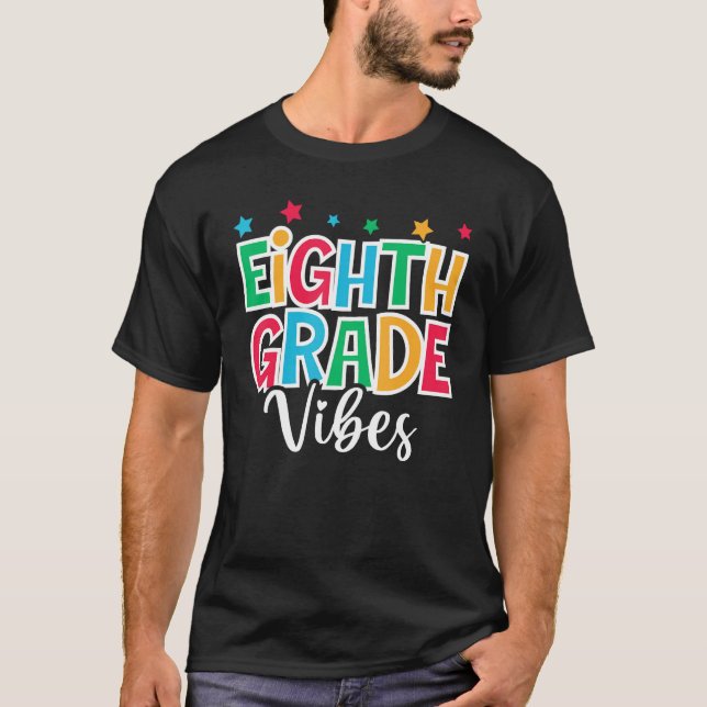 Camiseta 8th Grade Vibes First Day of School Welcome Back t (Anverso)