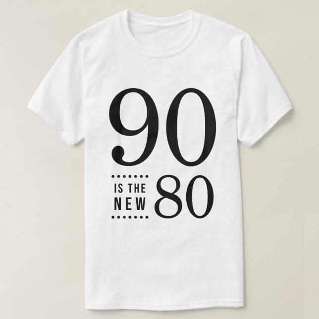 Camiseta 90 cumpleaños Black 90 es el nuevo 80 (Diseño del anverso)