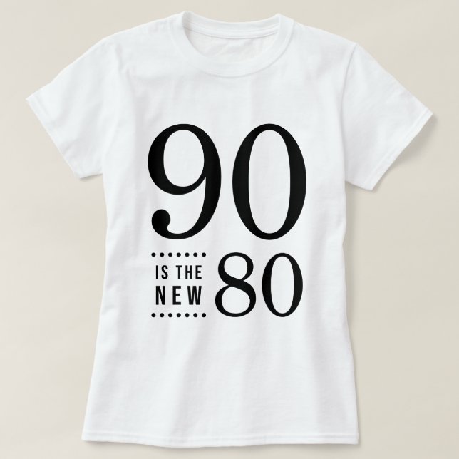 Camiseta 90.o El negro 90 del cumpleaños es los nuevos 80 (Diseño del anverso)