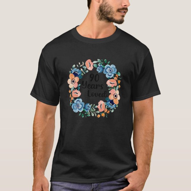 Camiseta 90 Years Loved Mom Grandma 90 Years Old 90th Birth (Anverso)